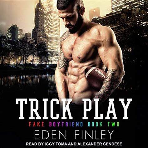 Trick Play: Fake Boyfriend Series, Book 2 (Audio Download): Eden Finley ...