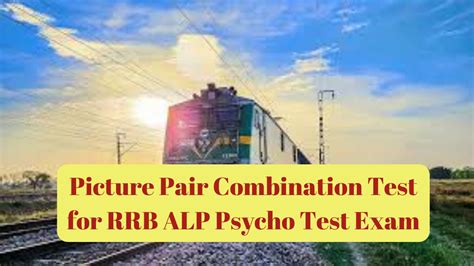 Picture Pair Combination Test for RRB ALP Psycho Test Exam 2025