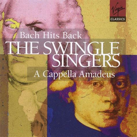 The Swingle Singers: A Cappella Amadeus – A Mozart Celebration. Virgin ...
