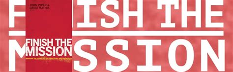 Buy Finish the Mission: Bringing the Gospel to the Unreached and ...