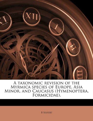 Amazon.in: Buy A Taxonomic Revision of the Myrmica Species of Europe ...