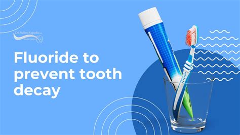 Understanding the Role of Fluoride in Preventing Tooth Decay - Dr. Salim Kapadia Dental Centre