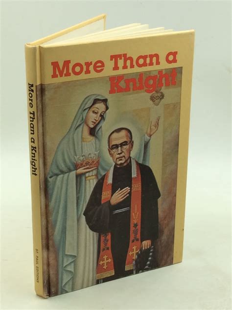 MORE THAN A KNIGHT: The True Story of St. Maximilian Kolbe by Daughters of St. Paul and Maxine ...