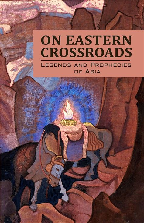 On Eastern Crossroads (Legends and Prophecies of Asia) eBook : Agni ...