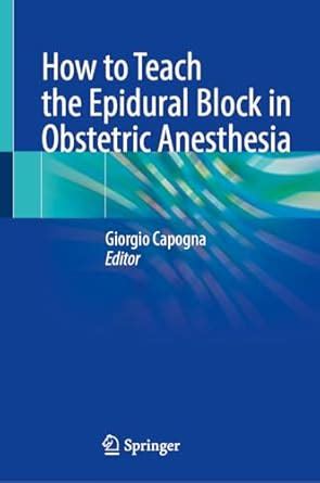 Buy How to Teach the Epidural Block in Obstetric Anesthesia Book Online ...