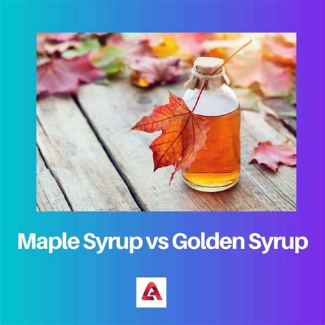What Is Difference Between Golden Syrup And Maple Syrup at Sybil ...
