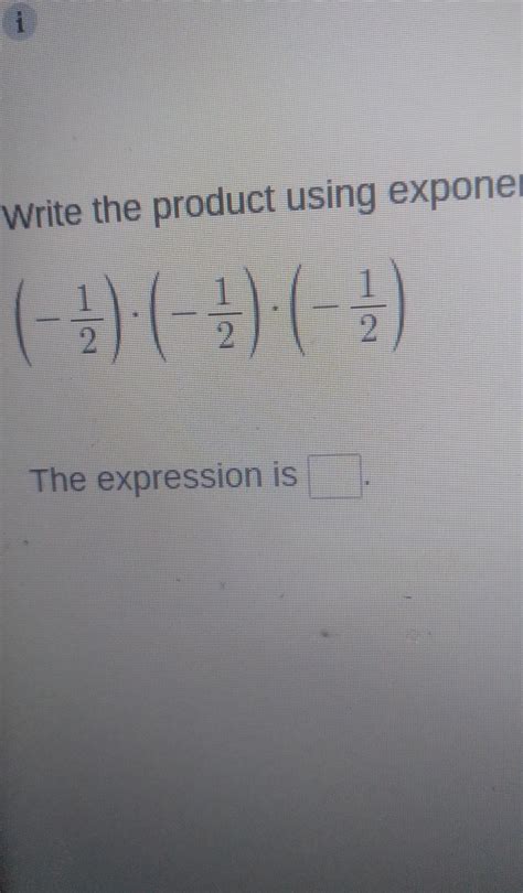 Write the product using exponents. ():(-) :( The expression is ...