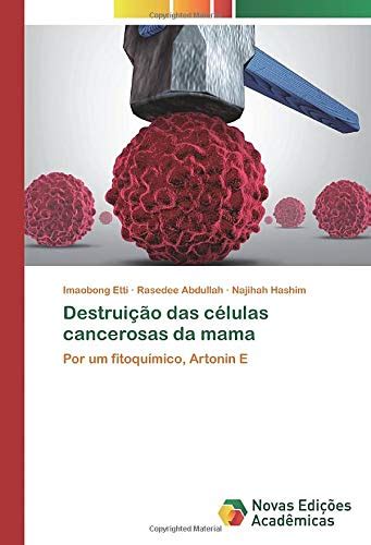 Buy Destruição das células cancerosas da mama: Por um fitoquímico ...