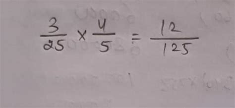 3 upon 25 into 4 upon 5 - Brainly.in