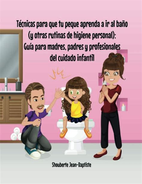 Buy Técnicas Para Que tu Peque Aprenda a ir al baño (y Otras Rutinas de ...