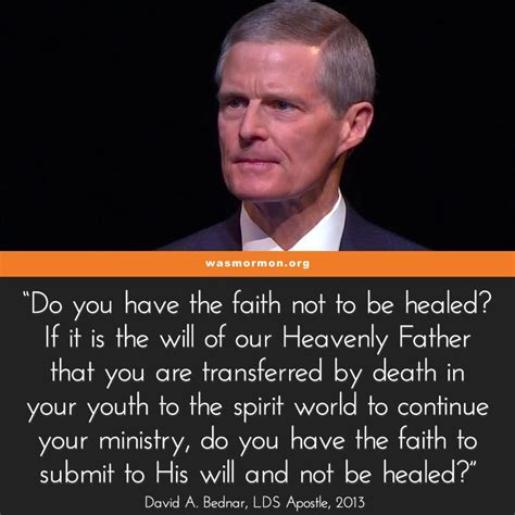 Sister Bednar Quotes 9 Quotes From Elder Bednar On His 72nd Birthday