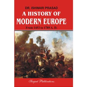 A History of Modern Europe From 1453 to 1789 A. D.: Buy A History of ...