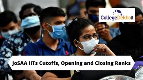 JoSAA 2025 Round 1 IIT Cutoff: Check Opening & Closing Ranks Here ...