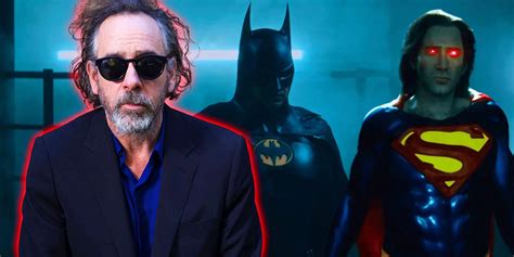 Tim Burton On Michael Keaton Batman Nicolas Cage Superman In The Flash