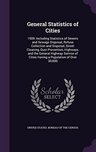 Buy General Statistics of Cities: 1909: Including Statistics of Sewers ...