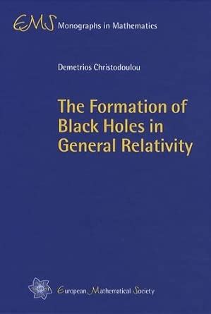 Buy The Formation of Black Holes in General Relativity (EMS Monographs ...