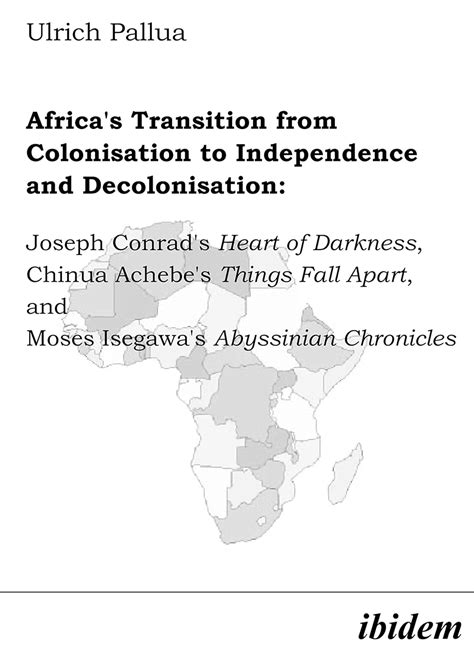 Africa's Transition from Colonisation to Independence and ...