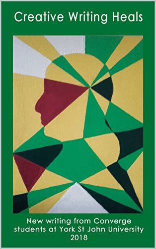 Creative Writing Heals: New writing from Converge students at York St ...