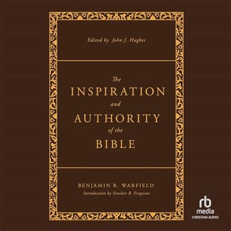 The Inspiration and Authority of the Bible (Revised and Enhanced ...