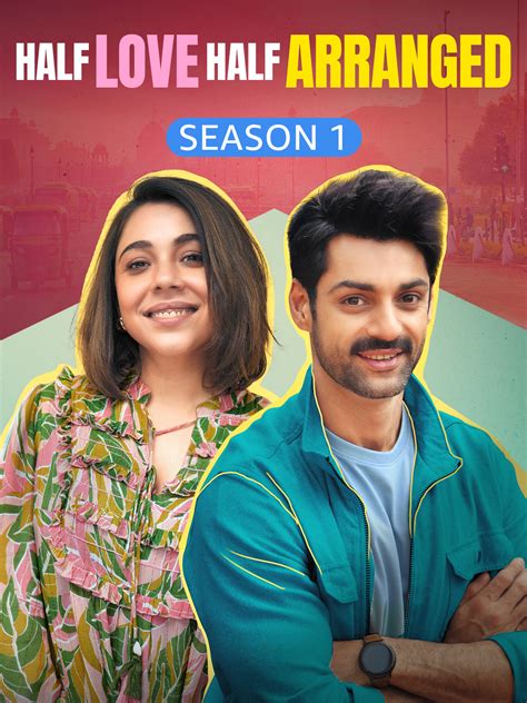 Prime Video: Half Love Half Arranged - Season 1