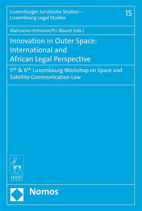 Innovation in Outer Space: International and African Legal Perspective ...