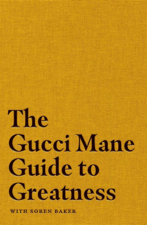 The Gucci Mane Guide to Greatness by Gucci Mane | Goodreads