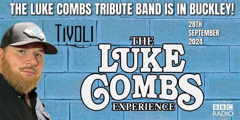 The Luke Combs Experience is in Buxley!, The Tivoli Venue, Buckley ...