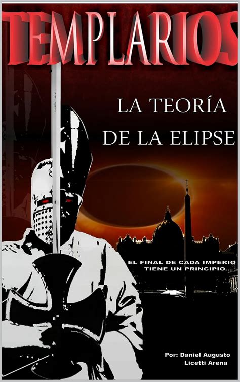 TEMPLARIOS LA TEORÍA DE LA ELIPSE (Spanish Edition) eBook : ARENA ...