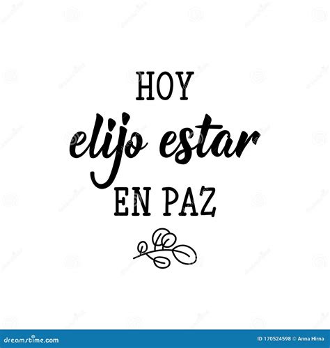 Today I Choose To Be at Peace - in Spanish. Lettering. Ink Illustration ...