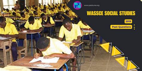 WASSCE 2019 Social Studies Questions and Answers - PatsTune