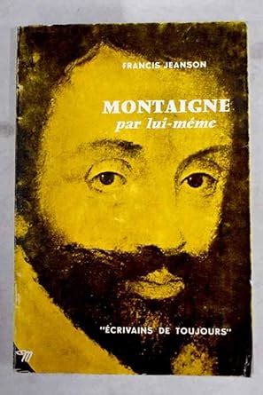 Montaigne Par Lui-Meme : Francine Jeanson: Amazon.in: Books