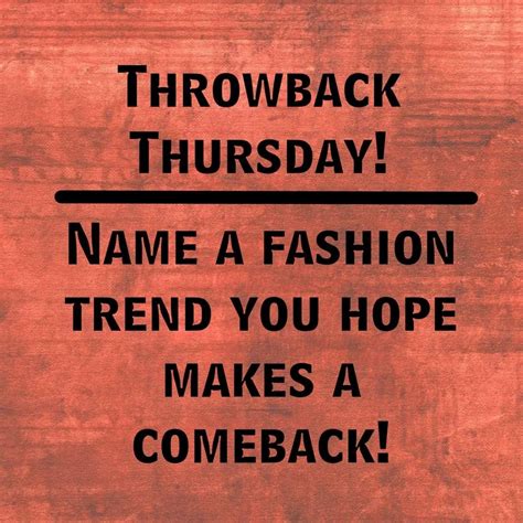 Throwback Thursday Fashion Trends: Name a Style You Hope Makes a Comeback