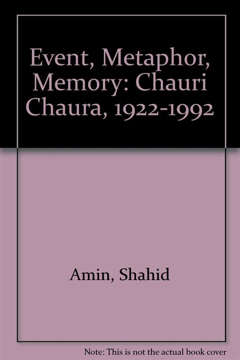 Buy Event, Metaphor, Memory – Chauri Chaura, 1922–1992 Book Online at ...