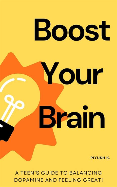 Boost Your Brain: A Teen’s Guide to Balancing Dopamine and Feeling ...