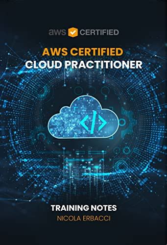 AWS Certified Cloud Practitioner Training Notes eBook : Erbacci, Nicola ...