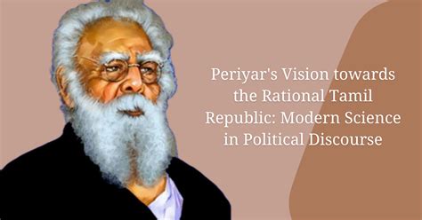 Periyar's Vision towards a Rational Tamil Republic: Modern Science in ...