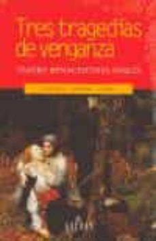 TRES TRAGEDIAS DE VENGANZA: TEATRO RENACENTISTA INGLES | Varios autores ...