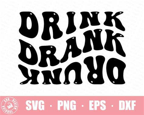 Drink Drank Drunk Svg / Wavy Stacked Tipsy Alcohol Svg / Funny Drinking ...