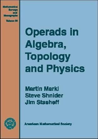Buy Operads in Algebra, Topology and Physics: No. 96 (Mathematical ...
