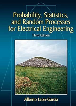 Probability, Statistics, and Random Processes For Electrical ...