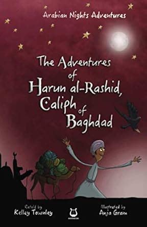 The Adventures of Harun Al-Rashid, Caliph of Baghdad (Arabian Nights ...