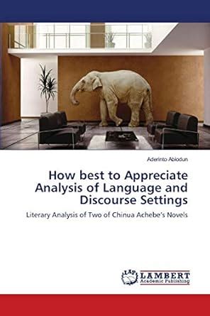 Buy How best to Appreciate Analysis of Language and Discourse Settings ...
