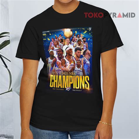 2025 NBA Champions OKC Thunder NBA Finals Shirt - TokoPyramid