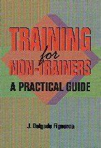 Buy Training for Non-Trainers: A Practical Guide Book Online at Low ...
