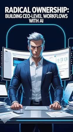 Radical Ownership Building CEO-Level Workflows with AI eBook : Rally ...
