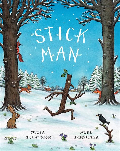 Stick Man : Donaldson, Julia, Scheffler, Axel: Amazon.co.uk: Books