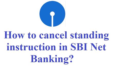 How to cancel standing instruction in SBI net banking?