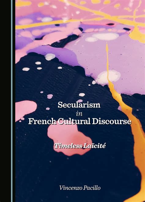 Secularism in French Cultural Discourse: Timeless Laïcité - Cambridge ...