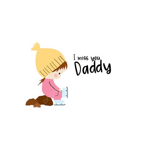 I Miss You Daddy, Daddy, Father, Miss PNG and Vector with Transparent ...