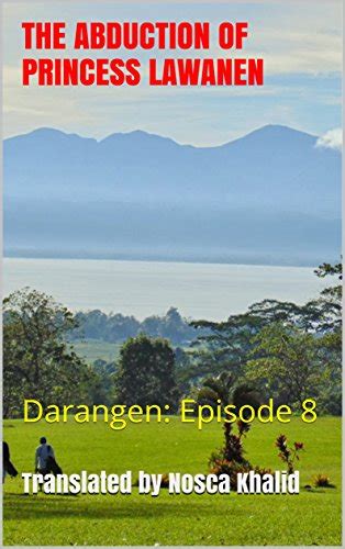 THE ABDUCTION OF PRINCESS LAWANEN: Darangen: Episode 8 (DARANGEN: Epic ...